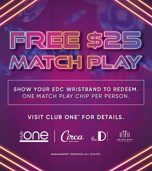 casino match play for electric daisy carnival